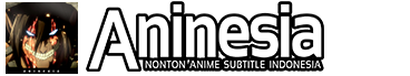 Aninesia Narutobleachlover – Nonton Streaming Anime Online Sub Indo - Aninesia Narutobleachlover – Nonton Streaming Anime Online Sub Indo